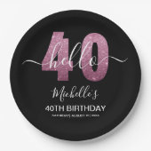 Hello 40! Modern 40th birthday with Pink glitter Papieren Bordje (Voorkant)