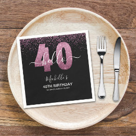 Hello 40! Modern 40th birthday with Pink glitter Servet