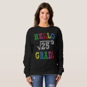 Hello 5th Grade Square Root Of 25  Back To School Trui (Voorkant volledig)