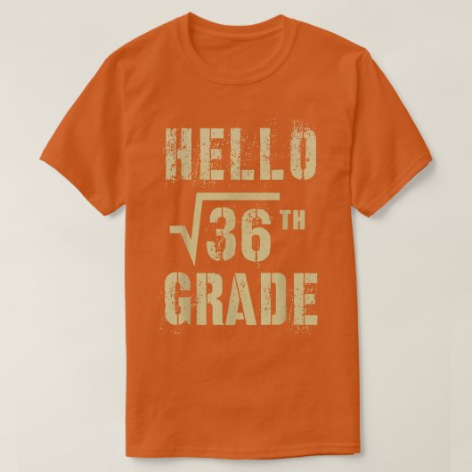HELLO 6th Grade Square Root of 36 Math Stud Squad T-shirt (Design voorkant)