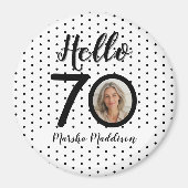 Hello 70 Black & White Dots Photo & Name Birthday Magneet (Voorkant)