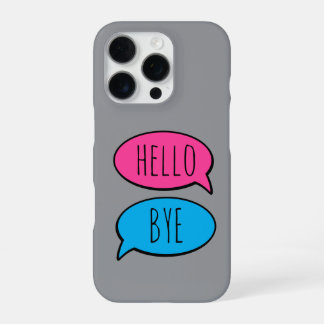 Hello Bye Grey phone Case iPhone 16 Pro Hoesje