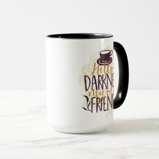 Hello Darkness My Old Friend Coffee Lovers Drinker Mok (Voorkant rechts)