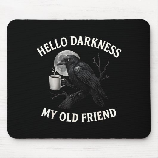 Hello Darkness My Old Friend Crow Coffee Soky Hall Muismat (Voorkant)