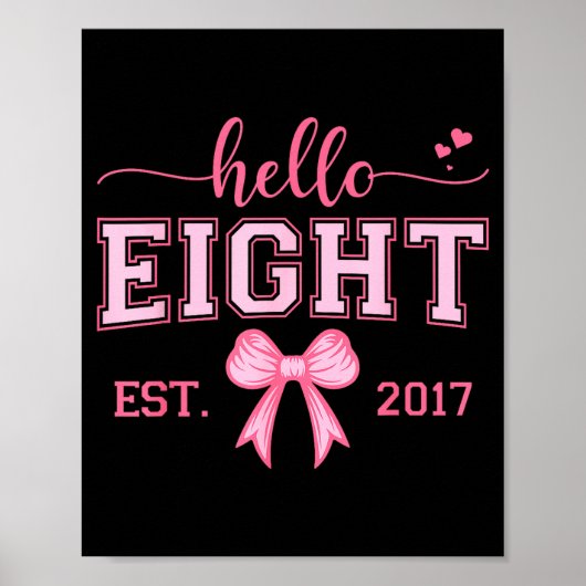 Hello Eight Est 2017 Coquette Bow 8th Birthday Gir Poster (Voorkant)