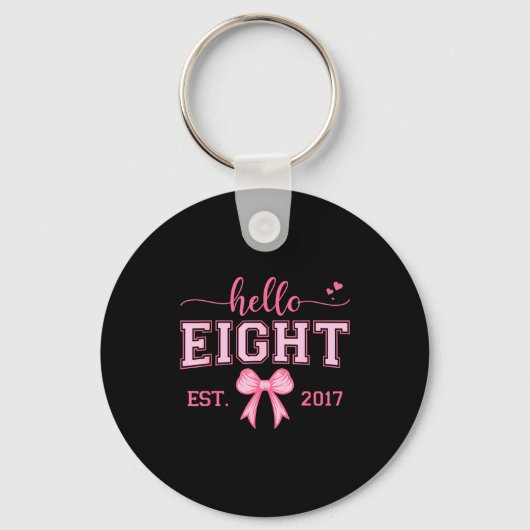 Hello Eight Est 2017 Coquette Bow 8th Birthday Gir Sleutelhanger (Voorkant)