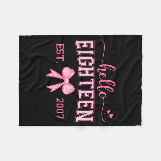 Hello Eighteen Est 2007 Coquette Bow 18th Birthday Fleece Deken (Voorkant (Horizontaal))