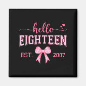 Hello Eighteen Est 2007 Coquette Bow 18th Birthday Magneet (Voorkant)