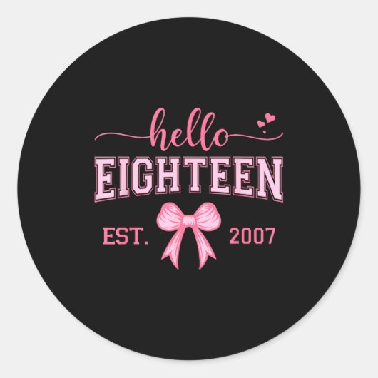 Hello Eighteen Est 2007 Coquette Bow 18th Birthday Ronde Sticker (Voorkant)