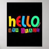 Hello Eighth 8th Grade Back To School For Student Poster (Voorkant)
