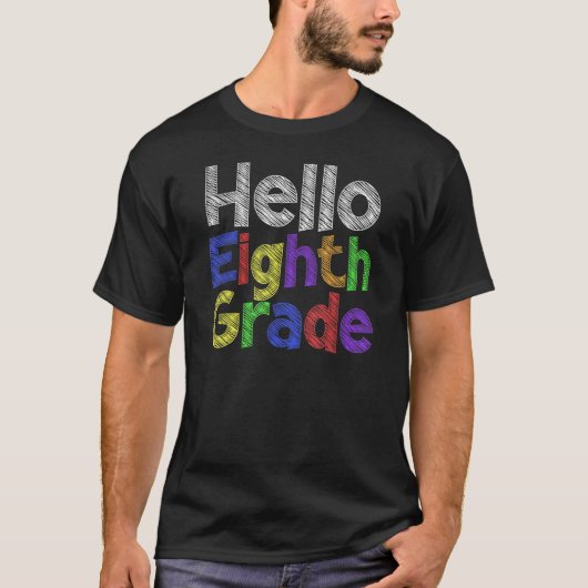 Hello Eighth Grade 1st School Day Team 8th Grade T-shirt (Voorkant)