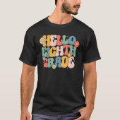 Hello Eighth Grade Groovy 8th Grade Back School Te T-shirt (Voorkant)
