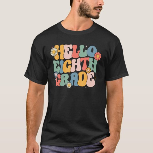 Hello Eighth Grade Groovy 8th Grade Back School Te T-shirt (Voorkant)