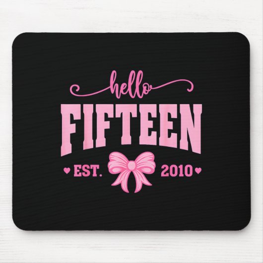 Hello Fifteen Est 2010 Coquette Bow 15th Birthday  Muismat (Voorkant)