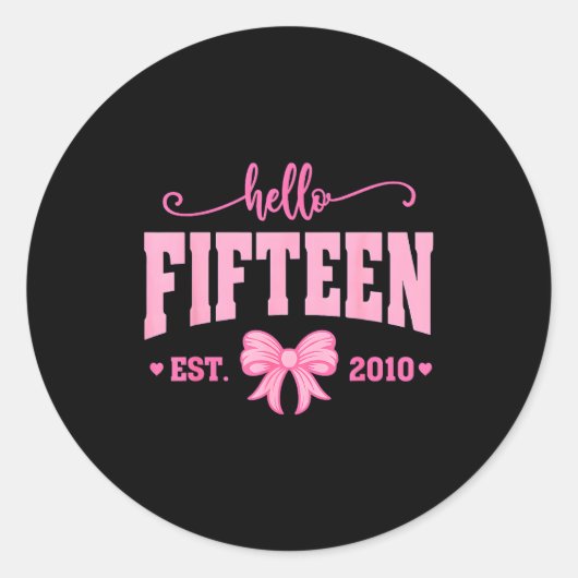Hello Fifteen Est 2010 Coquette Bow 15th Birthday  Ronde Sticker (Voorkant)