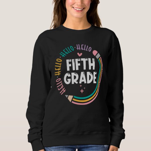 Hello Fifth 5th Grade Teacher First Day Of School Trui (Voorkant)