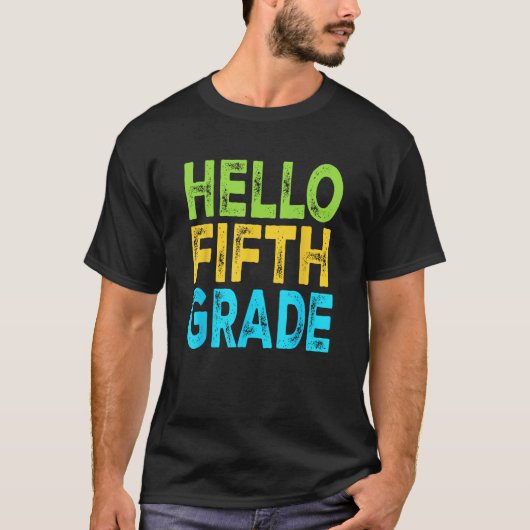 Hello Fifth Grade Welcome Back to School Teacher K T-shirt (Voorkant)