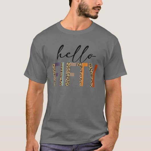 Hello Fifty Women 50Th Birthday Outfit Leopard T-shirt (Voorkant)