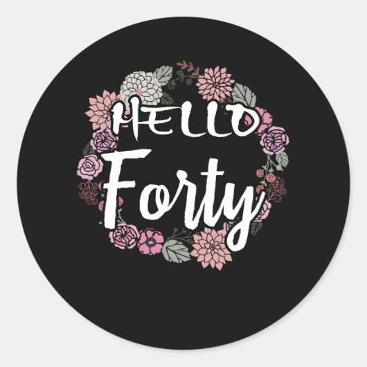 Hello Forty Happy 40th Birthday Gift Ronde Sticker (Voorkant)