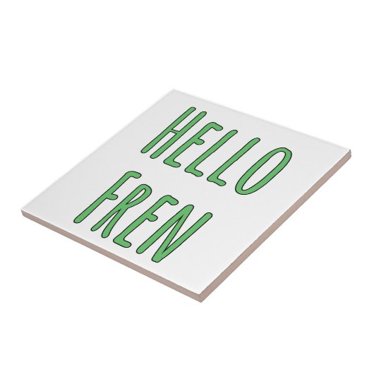 Hello Fren Tegeltje (Zijkant)