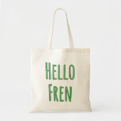 Hello Fren Tote Bag (Voorkant)