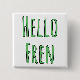 Hello Fren Vierkante Button 5,1 Cm
