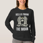 HELLO FROM THE MOON SPACE PLANETS SCIENCE ASTRO SO T-SHIRT (Voorkant)