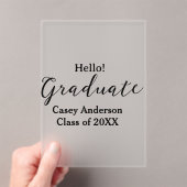 Hello graduate class of 20XX name congrats stylish Acryl Uitnodigingen (Insitu (Draagbaar))
