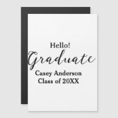 Hello graduate class of 20XX name congrats stylish Magnetische Uitnodiging (Voorkant / Achterkant)