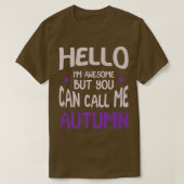 Hello I'm Awesome Call Me Autumn Personalized Firs T-shirt (Design voorkant)