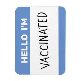 Hello I'm Vaccinated Magnet Magneet