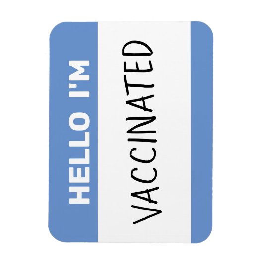 Hello I'm Vaccinated Magnet Magneet (Verticaal)