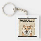 Hello. Is It Me You're Looking For? - Funny Shiba  Sleutelhanger (Voorkant)