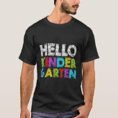 Hello Kindergarten Funny Back To School Student &a T-shirt (Voorkant)