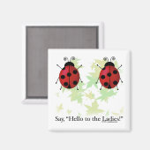 Hello Ladies Magneet (Voorkant / Achterkant)