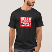 Hello My Name is Blessing in Disguise Funny Hallow T-shirt (Voorkant)