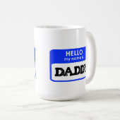 Hello My Name Is Daddy new father gift dad papa Koffiemok (Voorkant rechts)