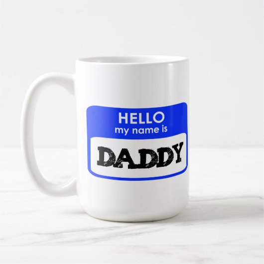 Hello My Name Is Daddy new father gift dad papa Koffiemok (Links)