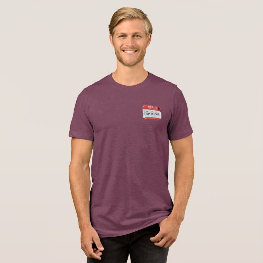 Hello: My Name Is Go To Hell! Tri-Blend Shirt (Voorkant volledig)