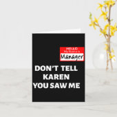 Hello My Name Is Manager_don't Tell Karen Funny Ha Kaart (Gele Bloem)