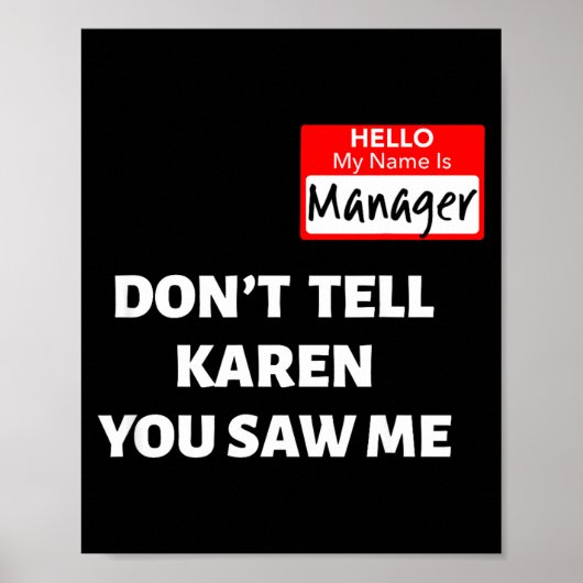 Hello My Name Is Manager_don't Tell Karen Funny Ha Poster (Voorkant)