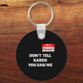 Hello My Name Is Manager_don't Tell Karen Funny Ha Sleutelhanger (Voorkant)