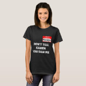 Hello My Name Is Manager_don't Tell Karen Funny Ha T-shirt (Voorkant volledig)