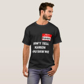 Hello My Name Is Manager_don't Tell Karen Funny Ha T-shirt (Voorkant volledig)