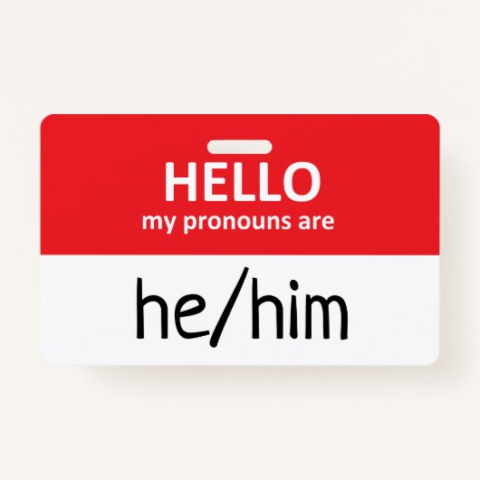 Hello My Pronouns Are He/Him Badge (Voorkant)