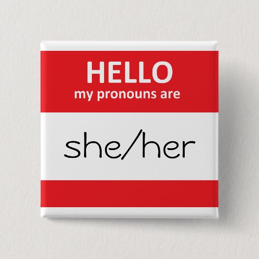 HELLO my pronouns are she/her Square Button (Voorkant)