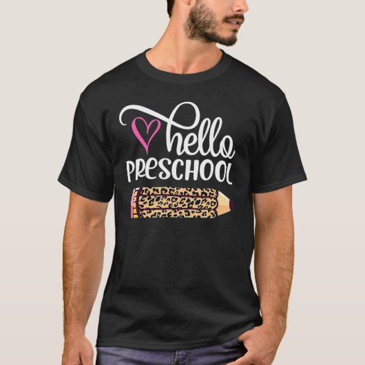 Hello Preschool Leopard Pencil Back To School_1 T-shirt (Voorkant)