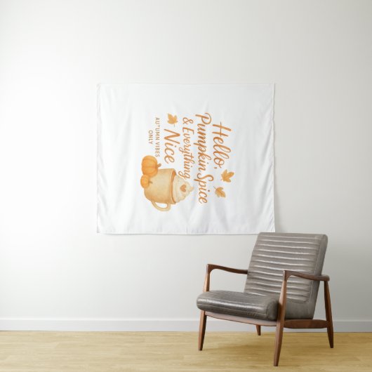 Hello, Pumpkin Spice & Everything Nice Print Wandkleed (In Situ (horizontaal))