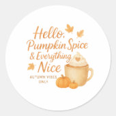 Hello, Pumpkin Spice & Everything Nice Sticker (Voorkant)