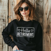 Hello Retirement for Women – Modern Typography  Trui